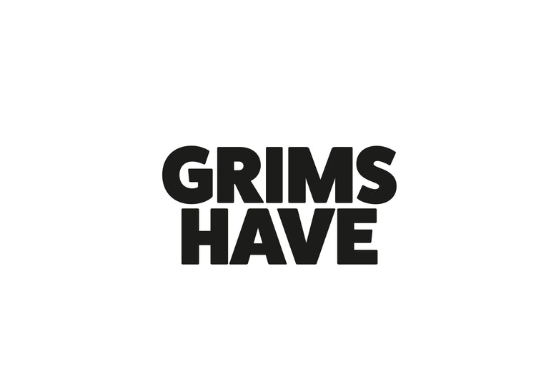 Grims Have